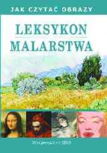 Leksykon malarstwa. Jak czytać obrazy