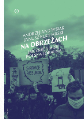 Na obrzeżach. Jak zmienia się Polska lokalna