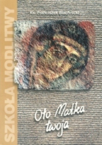 Oto Matka Twoja