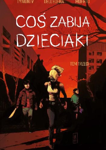 Coś zabija dzieciaki, tom 3