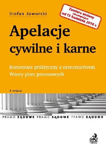 Apelacje cywilne i karne. Wydanie 4