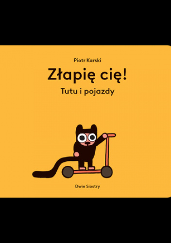 Złapię cię!  Tutu i pojazdy