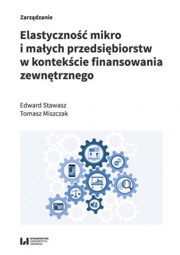 Elastyczność mikro i małych przedsiębiorstw w kontekście finansowania zewnętrznego