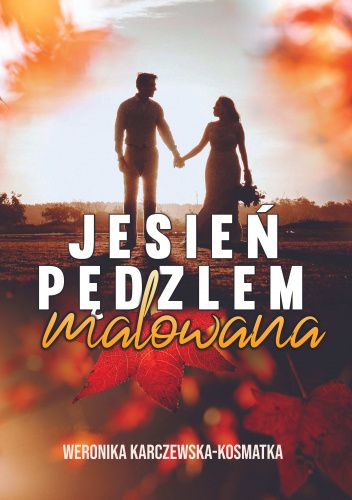 Jesień pędzlem malowana