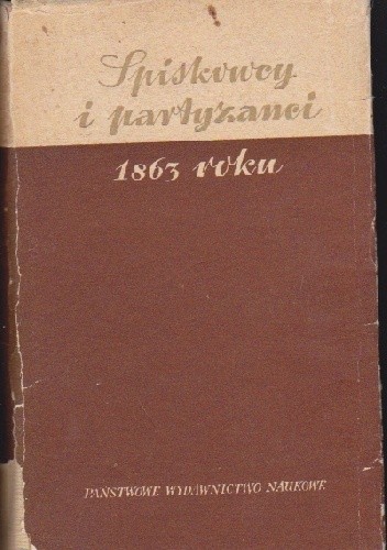 Spiskowcy i partyzanci 1863 roku