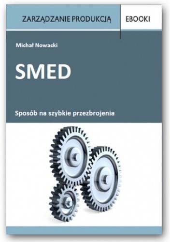 SMED - sposób na szybkie przezbrojenia