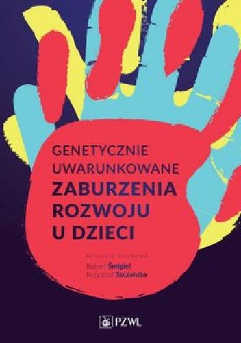 Genetycznie uwarunkowane zaburzenia rozwojowe u dzieci