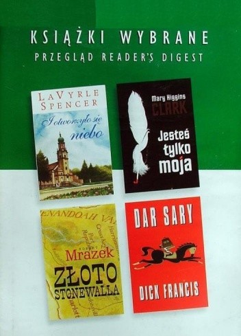 I otworzyło się niebo; Jesteś tylko moja; Złoto Stonewalla; Dar Sary