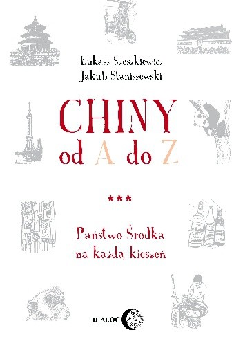 Chiny od A do Z. Państwo Środka na każdą kieszeń