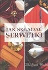 Jak składać serwetki
