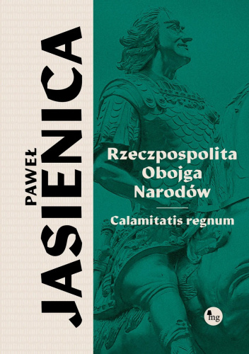 Rzeczpospolita Obojga Narodów. Calamitatis regnum