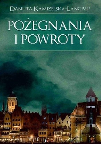 „Pożegnania i powroty”