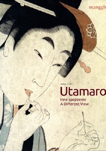 Utamaro. Inne spojrzenie. A Different View