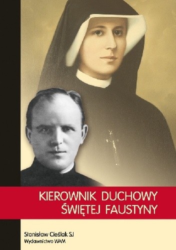 Kierownik duchowy świętej Faustyny