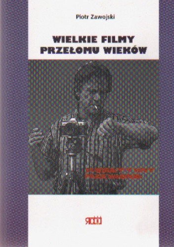 Wielkie filmy przełomu wieków