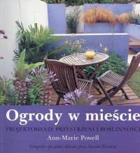 Ogrody w mieście. Projektowanie przestrzeni i roślinności