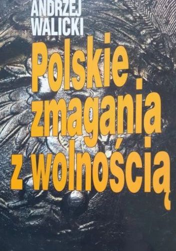 Polskie zmagania z wolnością. Widziane z boku