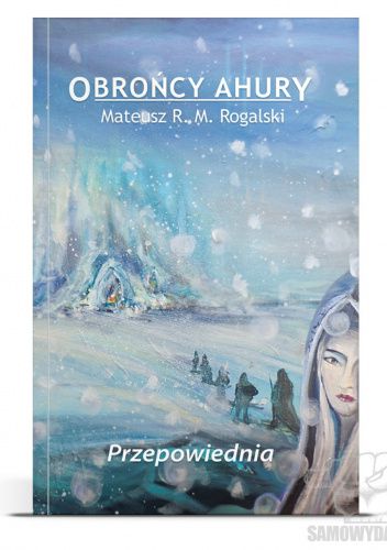 Obrońcy Ahury. Przepowiednia