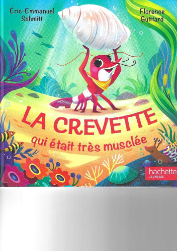 La crevette qui etait tres musclee