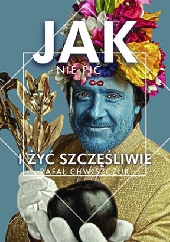 Jak nie pić i żyć szczęśliwie