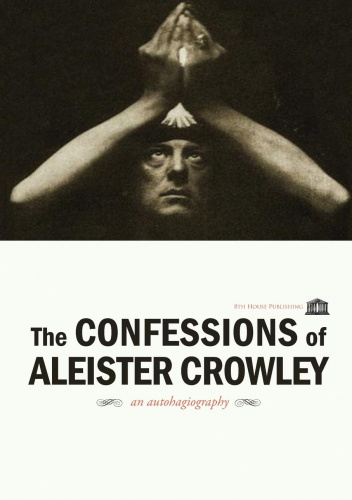The Confessions of Aleister Crowley