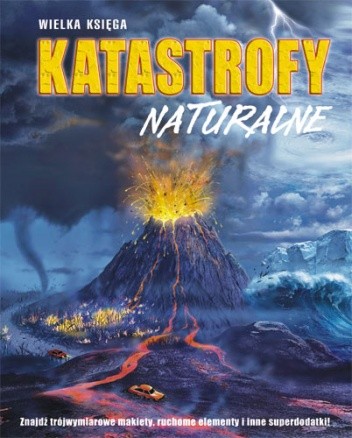 Katastrofy naturalne. Wielka księga