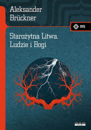 Starożytna Litwa. Ludzie i Bogi