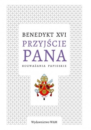 Przyjście Pana. Rozważania papieskie