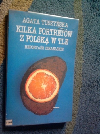 Kilka portretów z Polską w tle. Reportaże izraelskie