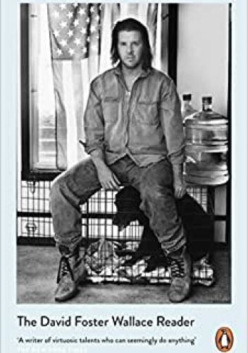 The David Foster Wallace Reader