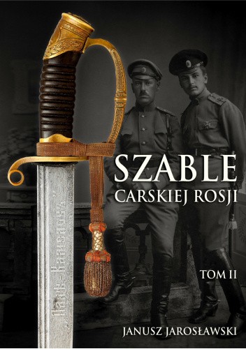 Szable carskiej Rosji, tom II