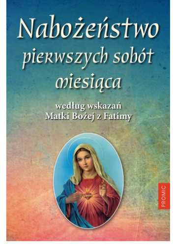 Nabożeństwo pierwszych sobót miesiąca według wskazań Matki Bożej z Fatimy