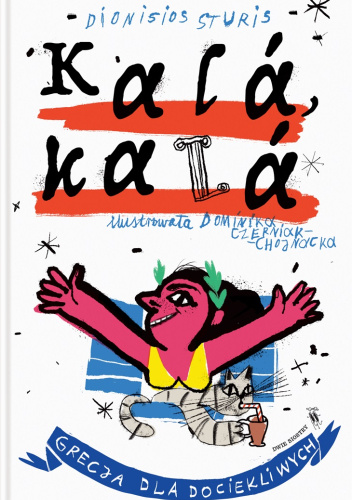 Kalá, kalá. Grecja dla dociekliwych
