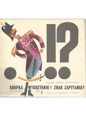 Kropka. Wykrzyknik! Znak zapytania?