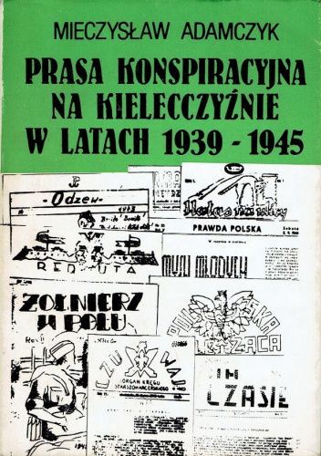 Prasa konspiracyjna na Kielecczyźnie w latach 1939-1945