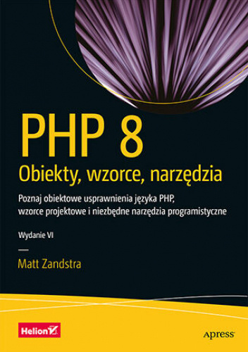 PHP 8. Obiekty, wzorce, narzędzia. Wydanie VI