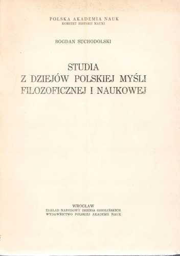 Studia z dziejów polskiej myśli filozoficznej i naukowej