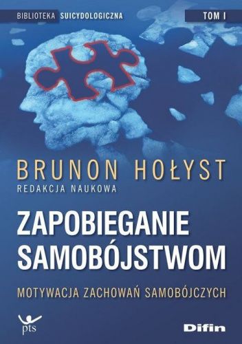 Zapobieganie samobójstwom. Tom 1. Motywacja zachowań samobójczych
