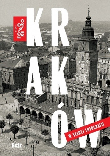 Kraków w starej fotografii