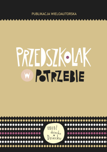 Przedszkolak w potrzebie. Obudź dziecko w Dziecku