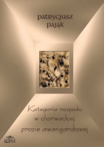 Kategoria rozpadu w chorwackiej prozie awangardowej