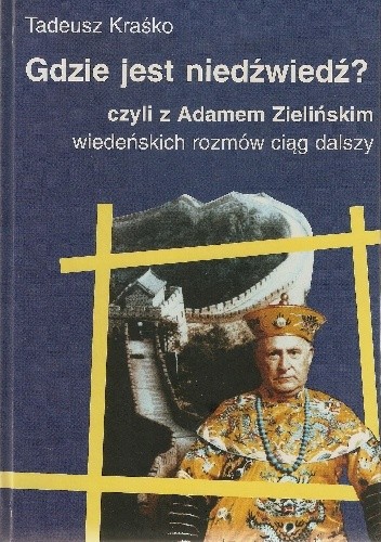 Gdzie jest niedźwiedź? Czyli z Adamem Zielińskim wiedeńskich rozmów ciąg dalszy