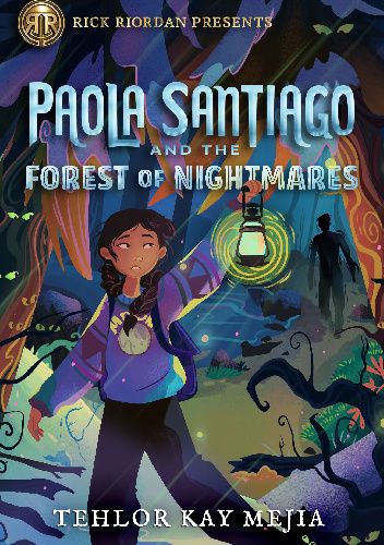 Paola Santiago and the Forest of Nightmares