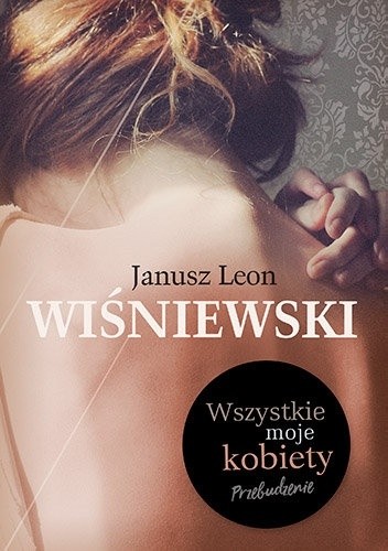 Wszystkie moje kobiety. Przebudzenie