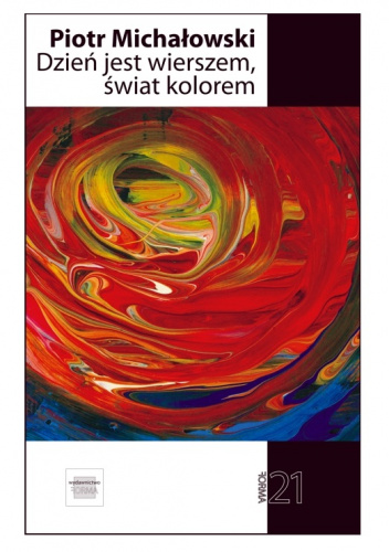 Dzień jest wierszem świat kolorem