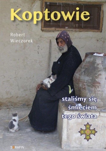 Koptowie. Staliśmy się śmieciem tego świata.