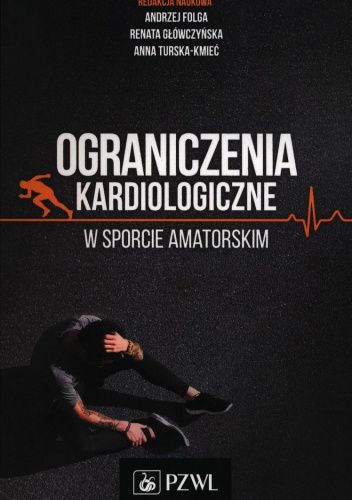 Ograniczenia kardiologiczne w sporcie amatorskim