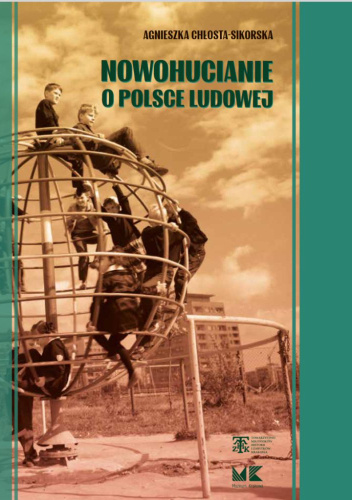 Nowohucianie o Polsce Ludowej