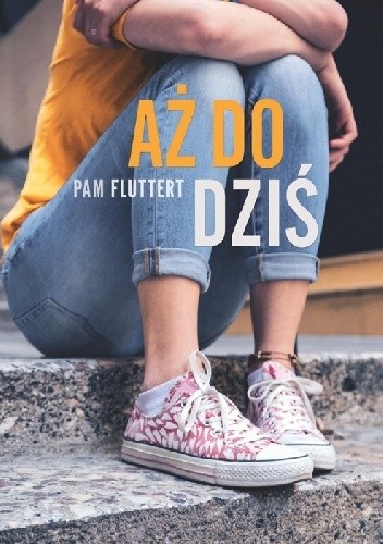 Aż do dziś