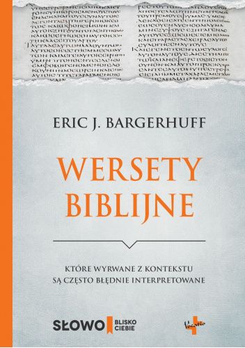 Wersety biblijne, które wyrwane z kontekstu są często błędnie interpretowane